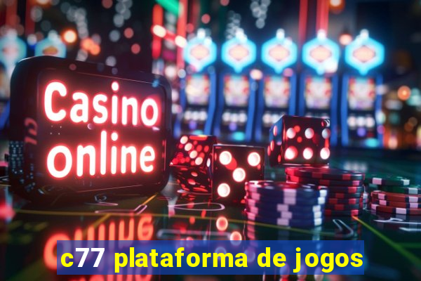 c77 plataforma de jogos